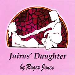 Jairus' Daughter by Roger Jones album reviews, ratings, credits