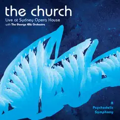 Under the Milky Way (Psychedelic Symphony Live at the Sydney Opera House) Song Lyrics