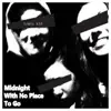 Midnight With No Place to Go - EP album lyrics, reviews, download