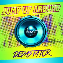 Jump Up Around - Single by Devastator album reviews, ratings, credits