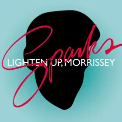 Lighten Up, Morrissey / I Can't Believe That You Would Fall for All the **** In This Song - Single by Sparks album reviews, ratings, credits