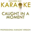 Caught In a Moment (In the Style of Sugababes) [Karaoke Version] - Single album lyrics, reviews, download