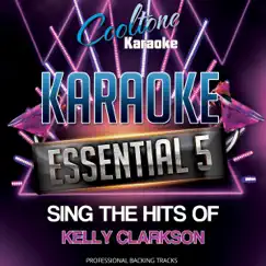 Karaoke Essential 5: Sing the Hits of Kelly Clarkson - EP by Cooltone Karaoke album reviews, ratings, credits