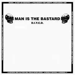 D.I.Y.C.D. by Man Is the Bastard album reviews, ratings, credits