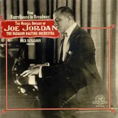 From Barrelhouse To Broadway: The Musical Odyssey of Joe Jordan by The Paragon Ragtime Orchestra album reviews, ratings, credits