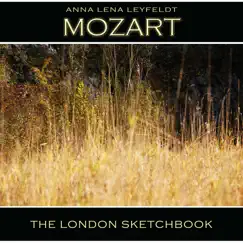 Mozart: The London Sketchbook by Anna Lena Leyfeldt album reviews, ratings, credits