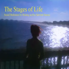 The Stages of Life: Sound Meditation for Healing and the Spiritual Journey. by Watching for Angels album reviews, ratings, credits