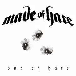 Out of Hate by Made of Hate album reviews, ratings, credits