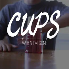 Cups (When I'm Gone) - Single by Jon Cozart album reviews, ratings, credits