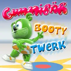 Booty Twerk - Single by Gummy Bear album reviews, ratings, credits