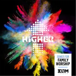 Higher: Songs for Family Worship by Elim Sound album reviews, ratings, credits