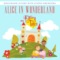 Alice In Wonderland (with Studio Orchestra) - Single by Hollywood Actors album reviews, ratings, credits