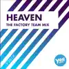Heaven (The Factory Team Mix) - Single album lyrics, reviews, download