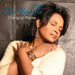 Changing Places by June Rochelle album reviews, ratings, credits