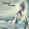Frozen Words - EP album lyrics, reviews, download