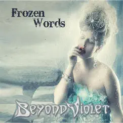Frozen Words - EP by Beyond Violet album reviews, ratings, credits