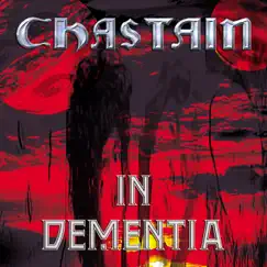 In Dementia (Remastered) [feat. Kate French] by Chastain album reviews, ratings, credits