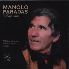 A Mi Aire by Manolo Paradas album reviews, ratings, credits