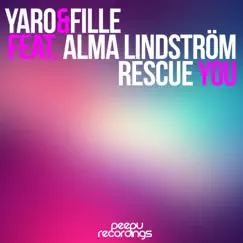 Rescue You (Radio Edit) [feat. Alma LindstrÃ¶m] Song Lyrics