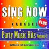 Sing Now Karaoke ‘Plus’ – Party Music Hits – Volume 3 (Performance Backing Tracks + Demonstration Tracks) album lyrics, reviews, download
