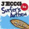 Surfer’s anthem feat.Fiji - Single album lyrics, reviews, download