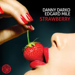 Strawberry - Single by Danny Darko & Edgard Mile album reviews, ratings, credits