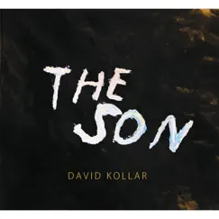 The Son by David Kollar album reviews, ratings, credits