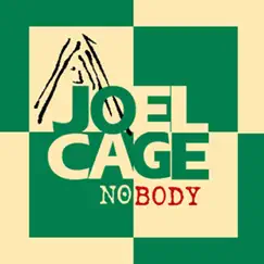 Nobody by Joel Cage album reviews, ratings, credits
