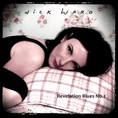 Revelation Blues No. 2 - Single by Nick Ward album reviews, ratings, credits