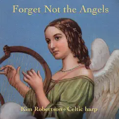 Forget Not the Angels by Kim Robertson album reviews, ratings, credits