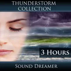 Thunderstorm Collection - 3 Hours by Sound Dreamer album reviews, ratings, credits