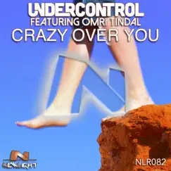 Crazy Over You (feat. Omri Tindal) Song Lyrics