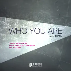 Who You Are (feat. Dhany) [Roby Montano Radio Edit] Song Lyrics