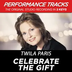 Celebrate the Gift (Performance Track In Key of Eb/F With Background Vocals) Song Lyrics