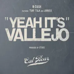 Yeah It's Vallejo (feat. Turf Talk & J.Minixx) - Single by M-Dash album reviews, ratings, credits
