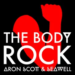 The Body Rock (Instrumental Version) - Single by Aron Scott & Seawell album reviews, ratings, credits