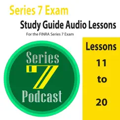 Series 7 Study Guide (Audio Lessons 11 to 20 for the FINRA Series 7 Exam) by Franz Amussen album reviews, ratings, credits