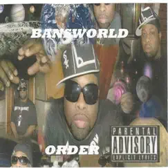 Bansworld Order - EP by B.A.N. album reviews, ratings, credits