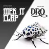 Mek It Clap / Dro - Single album lyrics, reviews, download