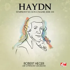 Haydn: Symphony No. 88 in G Major, Hob. I/88 (Remastered) - EP by ORF Symphony Orchestra & Robert Heger album reviews, ratings, credits