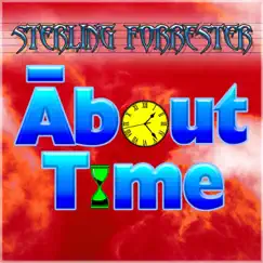 About Time - Single by Sterling Forrester album reviews, ratings, credits