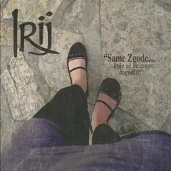 Same Zgode... by Irij album reviews, ratings, credits