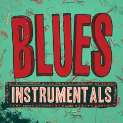 Blues: Instrumentals by Various Artists album reviews, ratings, credits