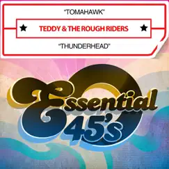 Tomahawk / Thunderhead - Single by Teddy & The Rough Riders album reviews, ratings, credits