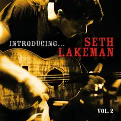 Introducing... Seth Lakeman, Vol. 2 - Single by Seth Lakeman album reviews, ratings, credits