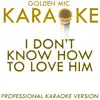 I Don't Know How To Love Him (In the Style of Jesus Christ Superstar) [Karaoke Version] song lyrics