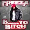 Borrow Yo Bitch - Single album lyrics, reviews, download
