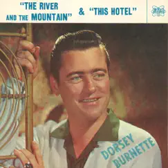 The River and the Mountain / This Hotel - Single by Dorsey Burnette album reviews, ratings, credits