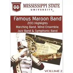Mississippi State University Famous Maroon Band 2013 Highlights, Vol. 2 by Mississippi State University Bands & Elva Kaye Lance album reviews, ratings, credits