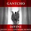 Divine (Jizzin and Lovework Remix) - Single album lyrics, reviews, download